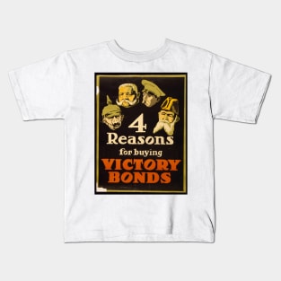 4 Reasons For Buying Victory Bonds - WWI Propaganda Kids T-Shirt